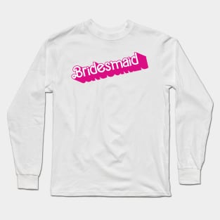 Bridesmaid Barbie logo Long Sleeve T-Shirt